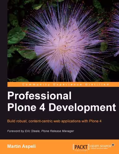 خرید و دانلود نسخه کامل کتاب Professional Plone 4 Development: Build robust, content-centric web applications with Plone 4 (  Source Code)