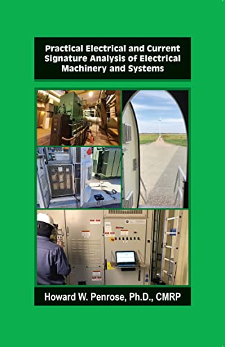 خرید و دانلود نسخه کامل کتاب Practical Electrical and Current Signature Analysis of Electrical Machinery and Systems - Pdf