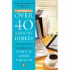 کتاب Over 40 &amp; You,re Hired! اثر Robin Ryan انتشارات Penguin Books