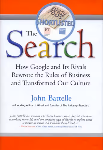 خرید و دانلود نسخه کامل کتاب The Search: How Google and Its Rivals Rewrote the Rules of Business and Transformed Our Culture