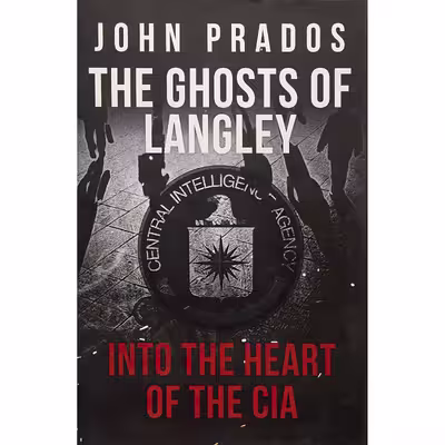 کتاب Ghosts of Langley اثر John Prados انتشارات Amberley Publishing