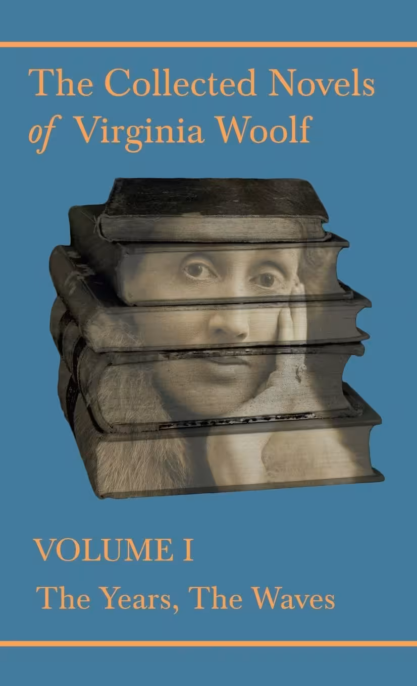 The Years The Waves (The Collected Novels of Virginia Woolf – Volume I) (متن کامل)
