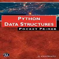 خرید و دانلود نسخه کامل کتاب Python Data Structures: Pocket Primer
