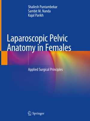 [PDF] دانلود کتاب Laparoscopic Pelvic Anatomy In Females - Applied Surgical Principles, 2019