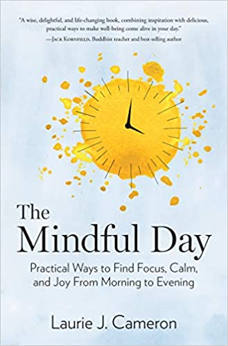 خرید و دانلود نسخه کامل کتاب The Mindful Day: Practical Ways to Find Focus, Calm, and Joy From Morning to Evening Hardcover – March 27, 2018 - PDF