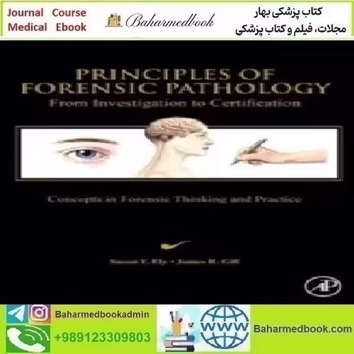 Principles of Forensic Pathology From Investigation to Certification