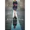 کتاب Code Name Hélène اثر Ariel Lawhon انتشارات Doubleday