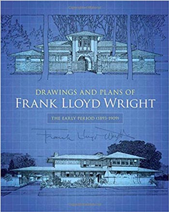  دانلود کتاب Drawings and Plans of Frank Lloyd Wright The Early Period 1893-1909 - دانلود کتاب های دانشگاهی