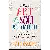 کتاب Art &amp; Soul, Reloaded اثر Pam Grout انتشارات Hay House Inc