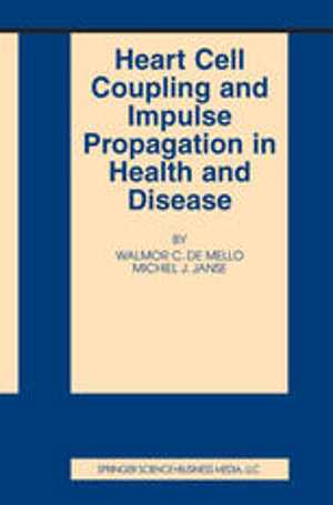 [PDF] دانلود کتاب Heart Cell Coupling And Impulse Propagation In Health And Disease, 2002