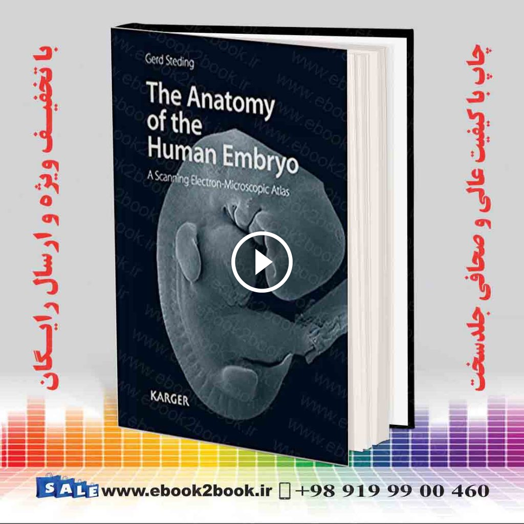 The Anatomy of the Human Embryo: A Scanning Electron-Microscopic Atlas