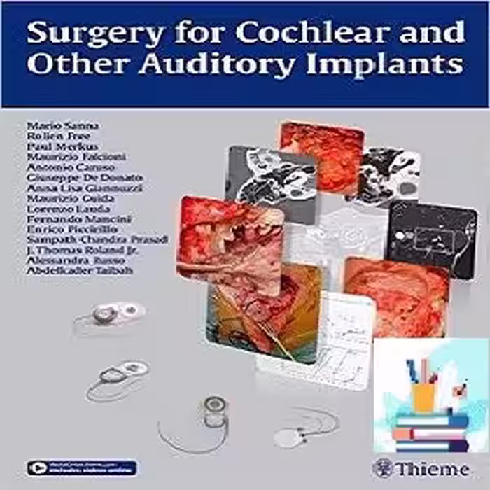 Surgery for Cochlear and Other Auditory Implants 1ed PDF Videos at 2€ - کتاب پزشکی بهار