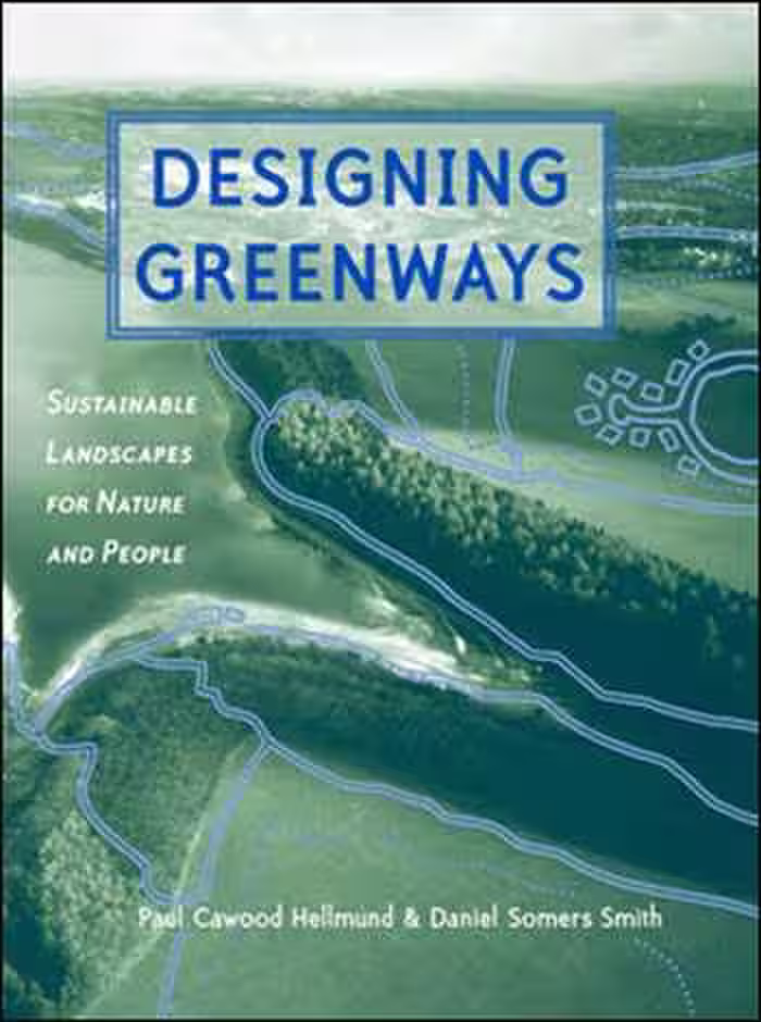 󾕇 دانلود کتاب Designing Greenways - Sustainable Landscapes for Nature and People - دانلود کتاب های دانشگاهی