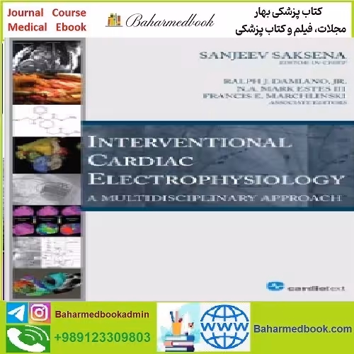 Interventional Cardiac Electrophysiology A Multidisciplinary Appro