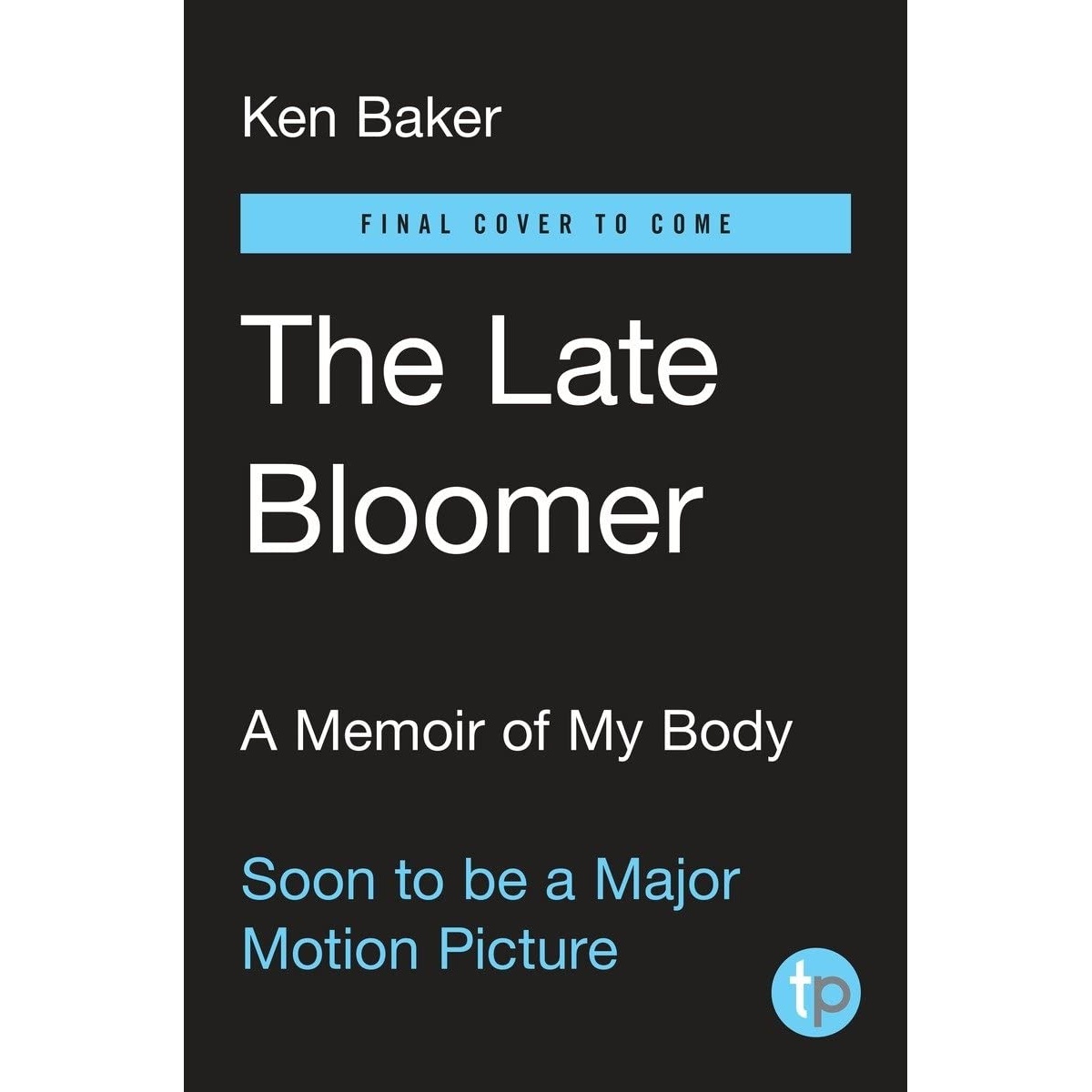 کتاب The Late Bloomer اثر Ken Baker انتشارات TarcherPerigee