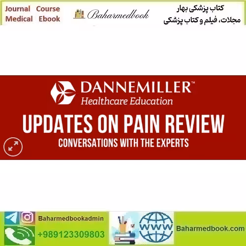 Dannemiller Pain Review Course 2017 video course price 20€ - کتاب پزشکی بهار