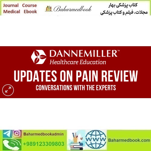 Dannemiller Pain Review Course 2017 video course price 20€ - کتاب پزشکی بهار