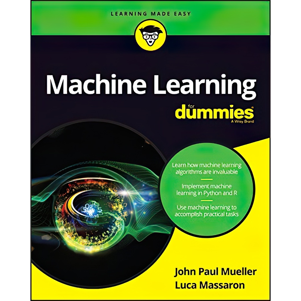 کتاب Machine Learning For Dummies اثر John Paul Mueller AND Luca Massaron انتشارات For Dummies