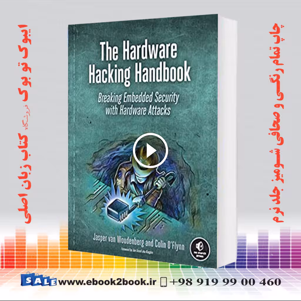 The Hardware Hacking Handbook: Breaking Embedded Security with Hardware Attacks