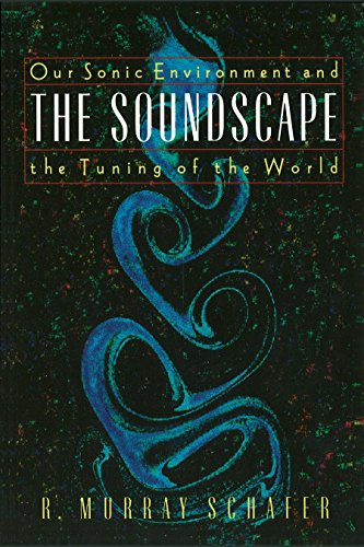 خرید و دانلود نسخه کامل کتاب The Soundscape: Our Sonic Environment and the Tuning of the World - PDF
