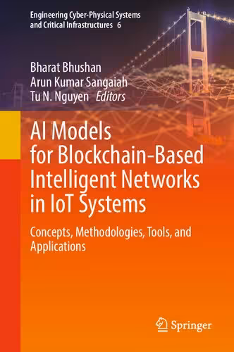 خرید و دانلود نسخه کامل کتاب AI Models for Blockchain-Based Intelligent Networks in IoT Systems: Concepts, Methodologies, Tools, and Applications