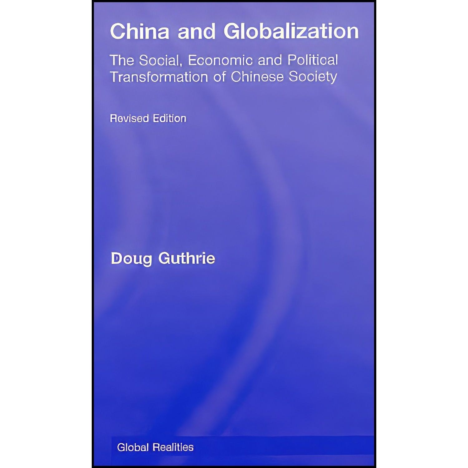 کتاب زبان اصلی China and Globalization اثر Doug Guthrie