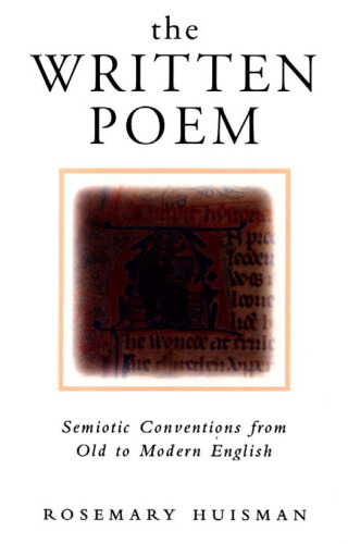خرید و دانلود نسخه کامل کتاب The Written Poem: Semiotic Conventions from Old to Modern English