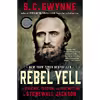 کتاب Rebel Yell اثر S. C. Gwynne انتشارات تازه ها