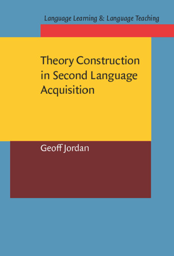 خرید و دانلود نسخه کامل کتاب Theory Construction in Second Language Acquisition (Language Learning &amp; Language Teaching, 8)