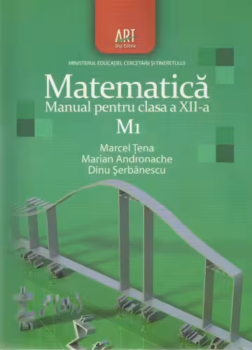 خرید و دانلود نسخه کامل کتاب Matematica M1 Manual pentru clasa a XII-a