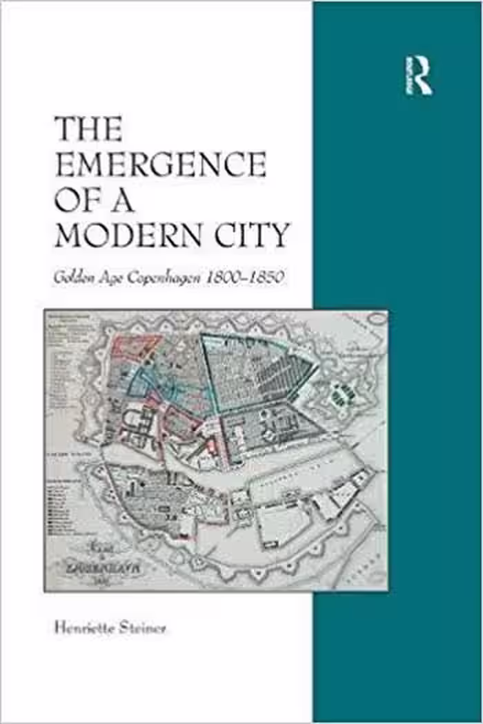 󾕇 دانلود کتاب The Emergence of a Modern City - Golden Age Copenhagen 1800-1850 - دانلود کتاب های دانشگاهی