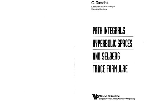 خرید و دانلود نسخه کامل کتاب Path integrals, hyperbolic spaces, and Selberg trace formulae