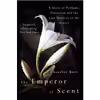 کتاب The Emperor of Scent اثر Chandler Burr انتشارات Gardners Books