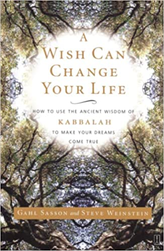 خرید و دانلود نسخه کامل کتاب A Wish Can Change Your Life: How to Use the Ancient Wisdom of Kabbalah to Make Your Dreams Come True -   Pdf