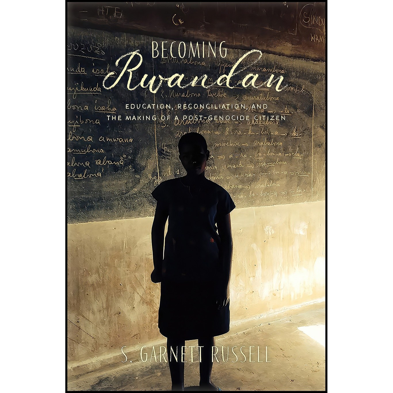کتاب زبان اصلی Becoming Rwandan اثر S Garnett Russell