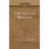 کتاب The Age of Reason اثر Thomas Paine and Thomas Paine انتشارات تازه‌ها