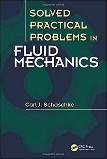 󾕇 دانلود کتاب Schaschke C. J., Solved Practical Problems in Fluid Mechanics, 2016 - دانلود کتاب های دانشگاهی