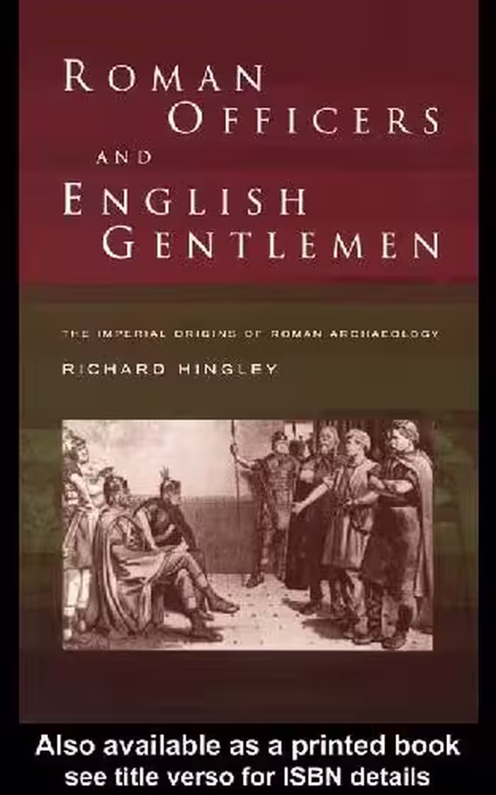 خرید و دانلود نسخه کامل کتاب Roman Officers and English Gentlemen: The Imperial Origins of Roman Archaeology