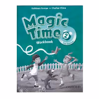 کتاب Magic Time 2 اثر Kathleen Kampa And Charles Vilina انتشارت Oxford