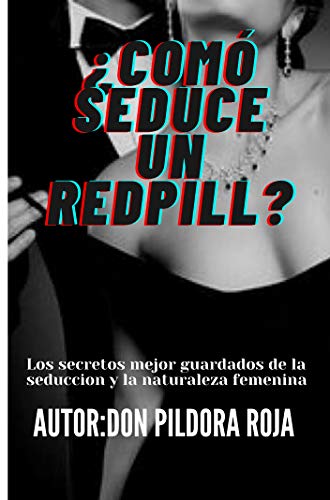 خرید و دانلود نسخه کامل کتاب ¿Comó seduce un Redpill? (Spanish Edition) - PDF