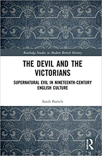 خرید و دانلود نسخه کامل کتاب The Devil and the Victorians: Supernatural Evil in Nineteenth-Century English Culture - Pdf