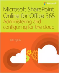 خرید و دانلود نسخه کامل کتاب Microsoft Sharepoint Online for Office 365: Administering and Configuring for the Cloud
