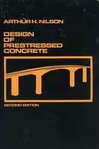 󾕇 A. H. Nilson, Design of Prestressed Concrete, 2nd ed, 1987 - دانلود کتاب های دانشگاهی
