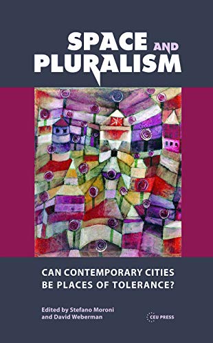  دانلود کتاب Space And Pluralism - Can Contemporary Cities Be Places Of Tolerance, 2016 - دانلود کتاب های دانشگاهی