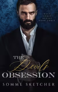 The Devil’s Obsession (East Coast Devils Book 3) (متن کامل)
