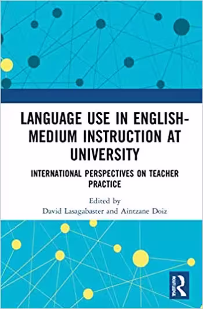 خرید و دانلود نسخه کامل کتاب Language Use in English-Medium Instruction at University: International Perspectives on Teacher Practice - Pdf