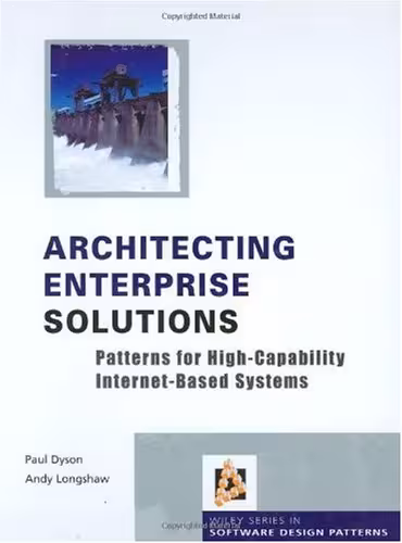 خرید و دانلود نسخه کامل کتاب Architecting Enterprise Solutions: Patterns for High-Capability Internet-based Systems