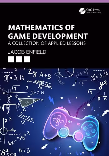 خرید و دانلود نسخه کامل کتاب Mathematics of Game Development: A Collection of Applied Lessons