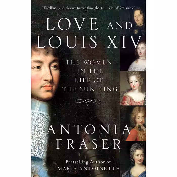 کتاب Love and Louis XIV اثر Antonia Fraser انتشارات Anchor