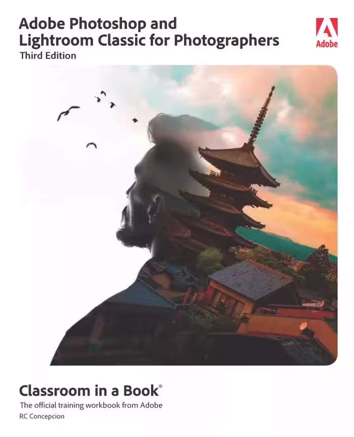 کتاب Adobe Photoshop and Lightroom Classic for Photographers Classroom in a Book